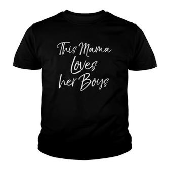 Cute Boy Mom Gift For Mother's Day This Mama Loves Her Boys Youth T-shirt | Mazezy