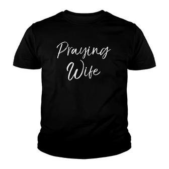 Cute Christian Mother's Day Gift From Husband Praying Wife Youth T-shirt | Mazezy