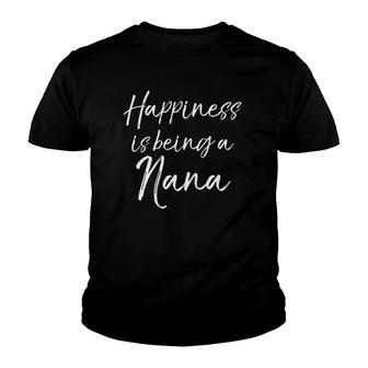 Cute Grandmother Gift Women's Happiness Is Being A Nana Youth T-shirt | Mazezy AU