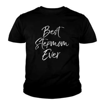 Cute Mother's Day Gift For Step Moms Best Stepmom Ever  Youth T-shirt