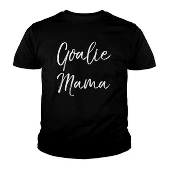 Cute Soccer Mom Of Goal Keeper Gift For Women Goalie Mama Youth T-shirt | Mazezy