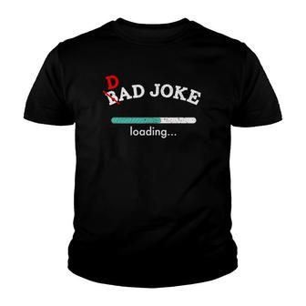 Dad Joke Loading Funny For Dad Men Youth T-shirt | Mazezy