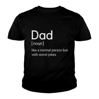 Dad Like A Normal Person But With Worst Jokes Youth T-shirt | Mazezy