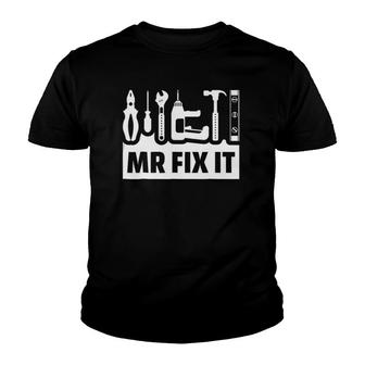 Dad Mr Fix It Funny Tee For Father Of A Son Tee Youth T-shirt | Mazezy