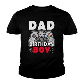 Dad Of Birthday Boy Time To Level Up Video Game Birthday Youth T-shirt | Mazezy