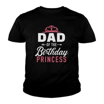 Dad Of The Birthday Princess Matching Family Party Youth T-shirt | Mazezy