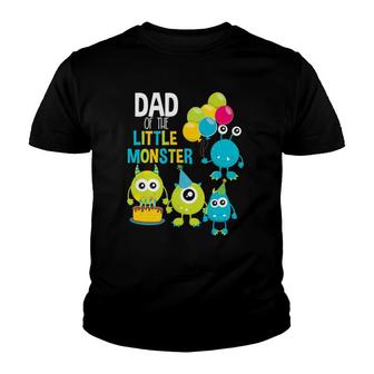 Dad Of The Little Monster Birthday Toddler Boy Girl Family Youth T-shirt | Mazezy