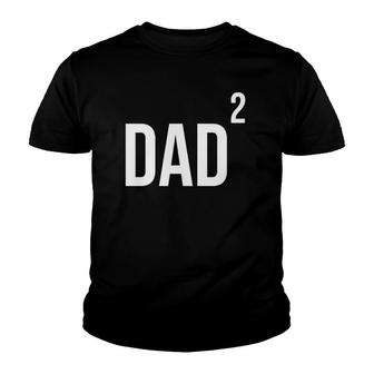 Dad Squared Twin Dad Tired Dad Twins Youth T-shirt | Mazezy