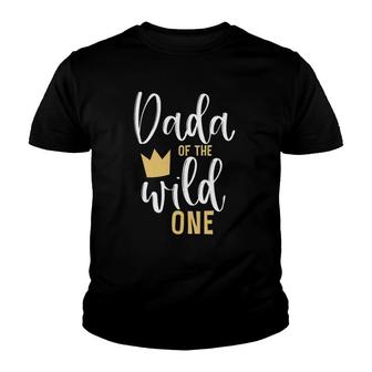 Dada Of The Wild One Papa 1St Birthday First Thing Dad Gift Youth T-shirt | Mazezy