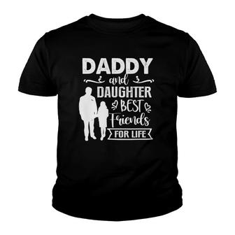 Daddy And Daughter Best Friends For Life Father's Day Youth T-shirt | Mazezy