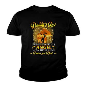 Daddy's Girl I Used To Be His Angel Now He Is Mine Miss You Youth T-shirt | Mazezy