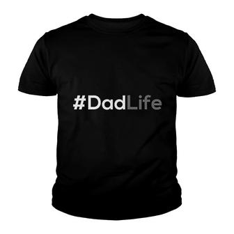 Dadlife Hashtag Gifts For Dad Youth T-shirt | Mazezy