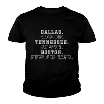 Dallas Raleigh Tennessee Austin Boston New Orleans Youth T-shirt | Mazezy