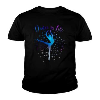 Dance Is Life Love Ballet Dancing Mom Women Teen Tween Girls Youth T-shirt | Mazezy