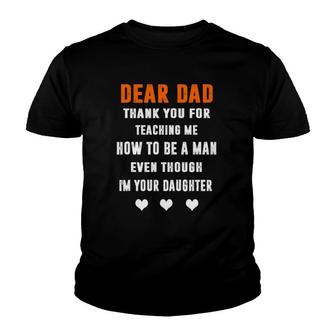 Dear Dad Thank For Teaching Me How To Be A Man Gift For Dad Youth T-shirt | Mazezy UK