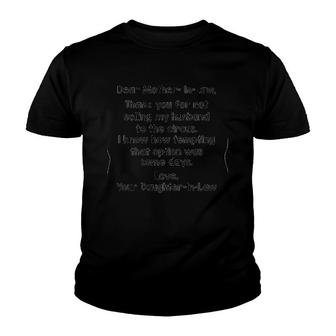 Dear Mother-In-Law Thank You For Not Selling My Husband To The Circus Black Version Youth T-shirt | Mazezy
