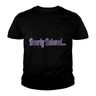 Dearly Beloved V2 Youth T-shirt - Thegiftio UK
