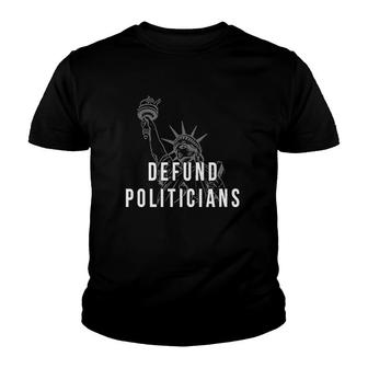 Defund Politicians Statue Of Liberty Youth T-shirt | Mazezy CA