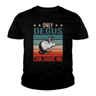 Degus Can Judge Me Common Degu Rodent Degu Youth T-shirt | Mazezy