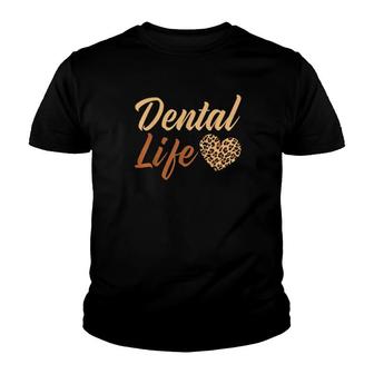 Dental Life Leopard Print Dental Hygienist Dentist Assistant Youth T-shirt | Mazezy