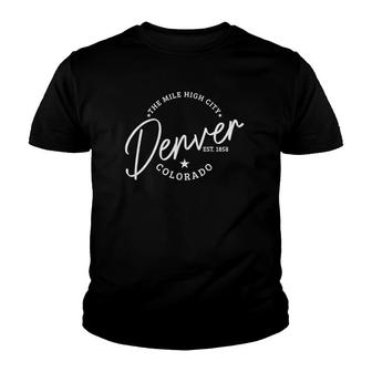 Denver Colorado Pride Mile High City Est 1858 Denver Youth T-shirt | Mazezy