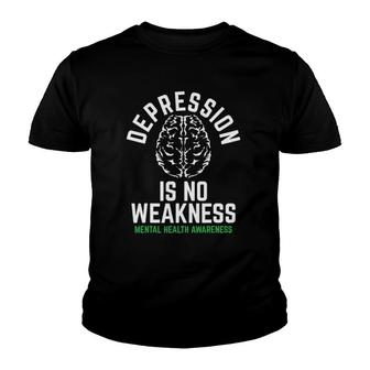Depression No Weakness Mental Health Mental Health Awareness Youth T-shirt | Mazezy
