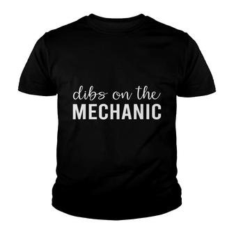 Dibs On The Mechanic Funny Mechanic Gifts Youth T-shirt | Mazezy