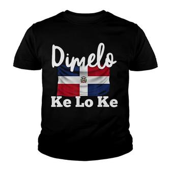 Dimelo Ke Lo Ke Dominican Republic Youth T-shirt | Mazezy