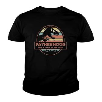 Dinosaurrex Fatherhood Like A Walk In The Park Vintage Youth T-shirt | Mazezy