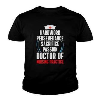 Dnp Doctor Of Nursing Practice Hardwork Rn Nurse Youth T-shirt | Mazezy
