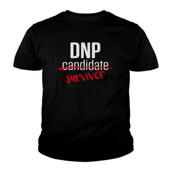 Dnp Doctor Of Nursing Practice Survivor Rn Nurse Youth T-shirt | Mazezy
