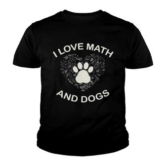 Dog I Love Math And Dog Math And Dogs Lover108 Paws Youth T-shirt | Mazezy