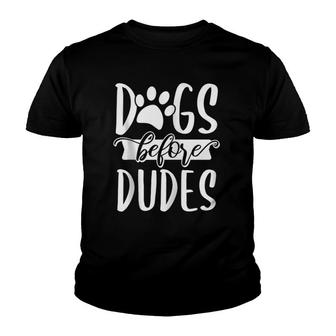 Dogs Before Dudes - Dog Mom Mother Owner Single Funny Gift Zip Youth T-shirt | Mazezy