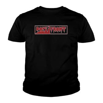 Dont Front Horror Gift Youth T-shirt | Mazezy