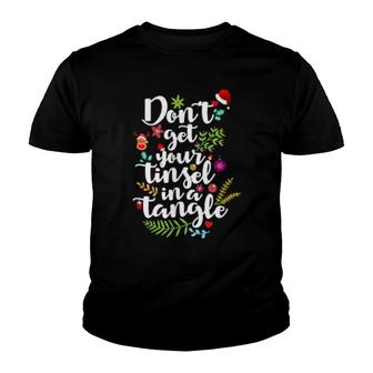 Dont Get Your Tinsel In A Tangle Christmas Zitat Youth T-shirt - Thegiftio UK