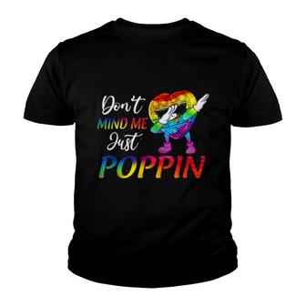 Dont Mind Me Just Poppin Pop It Dabbing Heart Fidget Toy Youth T-shirt - Thegiftio UK