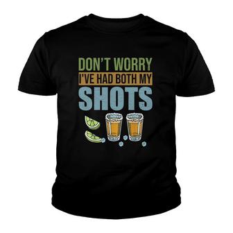 Don't Worry I've Had Both My Shots Tequila Youth T-shirt | Mazezy