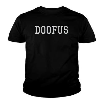 Doofus Goof Or Ironic Cool Person Youth T-shirt | Mazezy