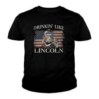 Drinkin' Like Lincoln Funny 4Th Of July Vintage Party Youth T-shirt | Mazezy