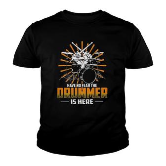 Drum Music Have No Fear The Drummer Is Here Music Drum Lover Musical Drummer Youth T-shirt | Mazezy