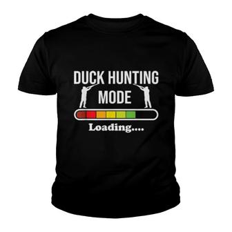 Duck Hunting Mode Loading For Duck,Pheasant And Goose Hunter Youth T-shirt | Mazezy
