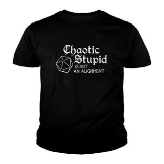 Dungeons & Dragons Chaotic Stupid Is Not An Alignment D20 Gamer Youth T-shirt | Mazezy