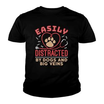 Easily Distracted By Dogs And Big Veins Nurse Dog Mom Youth T-shirt | Mazezy