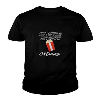 Eat Popcorn And Watch Movie Youth T-shirt | Mazezy
