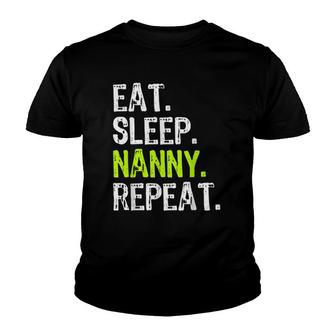 Eat Sleep Nanny Repeat Funny Gift Mother's Day Youth T-shirt | Mazezy