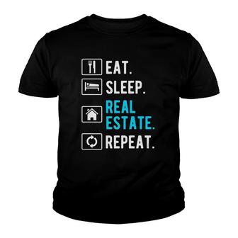 Eat Sleep Repeat Funny Real Estate Agent Gift Youth T-shirt | Mazezy