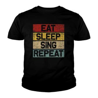 Eat Sleep Sing Repeat Funny Retro Vintage Singer Youth T-shirt | Mazezy