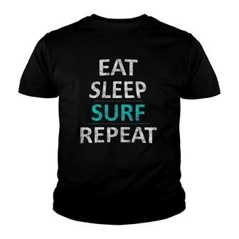 Eat Sleep Surf Repeat Funny Beach Surfer Gift Youth T-shirt | Mazezy