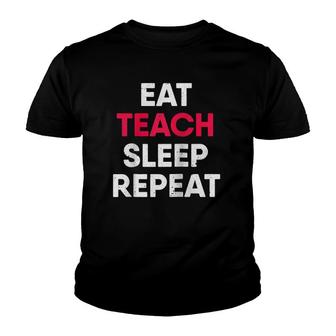Eat Teach Sleep Repeat Teacher Raglan Baseball Tee Youth T-shirt | Mazezy