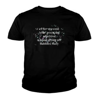 Effervescent Dictionary Definition Vocabulary Parade Teacher Student Youth T-shirt | Mazezy